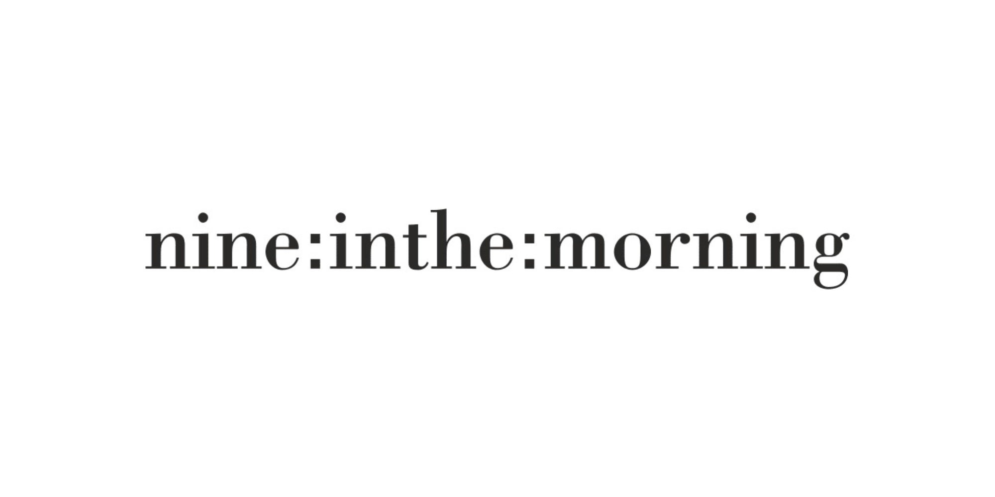 Nine in the morning